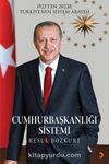 Cumhurbaşkanlığı Sistemi 1923’ten 2023’e Türkiye’nin Sistem Arayışı