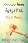 Kendine İnan, Ayağa Kalk