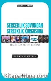 Gerçeklik Şovundan Gerçeklik Kurgusuna Beyaz Camın Reality Şov Hali 
