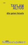 Dile Gelen Felsefe