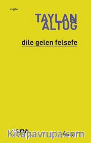 Dile Gelen Felsefe