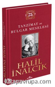 Tanzimat ve Bulgar Meselesi (Ciltli-Koleksiyon Baskı)
