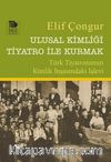 Ulusal Kimliği Tiyatro ile Kurmak