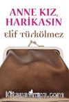 Anne Kız, Harikasın