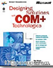 Designing Solutions with COM+ Technologies