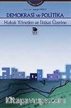 Demokrasi ve Politika -Hukuk Yönetim ve İktisat Üzerine
