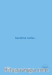 Kendime Notlar (Mavi Defter)