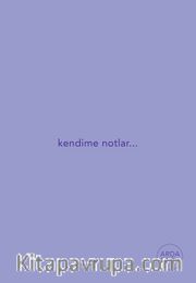 Kendime Notlar (Mor Defter)