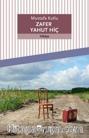 Zafer Yahut Hiç