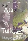 İşte Atatürk'ün Türkiyesi İşte Çözüm