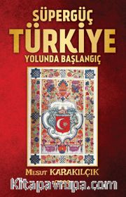 Süpergüç Türkiye Yolunda Başlangıç