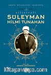 Silistre'li Süleyman Hilmi Tunahan/Arşiv Belgeleri Işığında
