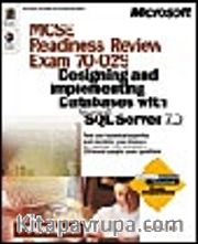 MCSE Readiness Review Exam 70-029: Designing and Implementing Databases with Micr. SQL Server 7
