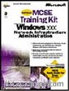 MCSE Training Kit: Microsoft Windows  2000 Network Infrastructure Administration