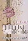 Yolumuzu Aydınlatanlar