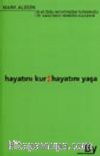 Hayatını Kur, Hayatını Yaşa