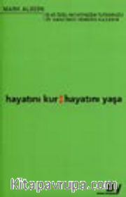 Hayatını Kur, Hayatını Yaşa