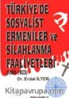 Türkiye'de Sosyalist Ermeniler ve Silahlanma Faaliyetleri (1890-1923)