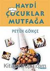 Haydi Çocuklar Mutfağa