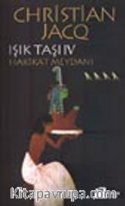 Hakikat Meydanı / Işık Taşı IV