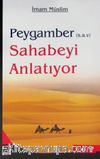 Peygamber (s.a.v.) Sahabeyi Anlatıyor
