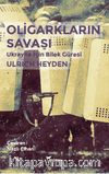 Oligarkların Savaşı & Ukrayna İçin Bilek Güreşi
