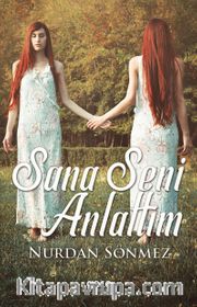 Sana Seni Anlattım