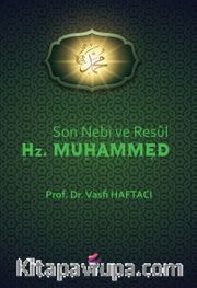 Son Nebi ve Resul Hz. Muhammed