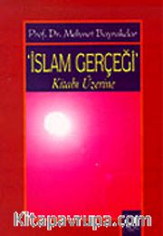İslam Gerçeği Kitabı Üzerine