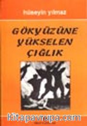 Gökyüzüne Yükselen Çığlık