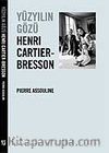 Yüzyılın Gözü Henri Cartier-Bresson