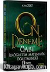 2017 ÖABT İlköğretim Matematik Öğretmenliği Tamamı Çözümlü 10 Deneme