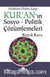 Politbüro Dinine Karşı Kur’an’ın Sosyo-Politik Çözümlemeleri