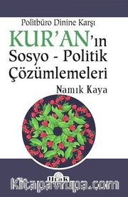 Politbüro Dinine Karşı Kur’an’ın Sosyo-Politik Çözümlemeleri