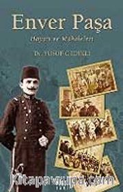Enver Paşa/Hayatı ve Makaleleri