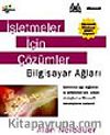 İşletmeler İçin Çözümler Bilgisayar Ağları