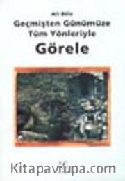 Geçmişten Günümüze Tüm Yönleriyle Görele