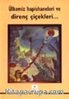 Ülkemiz Hapishaneleri ve Direnç Çiçekleri...