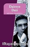 Daire'ye Dair
