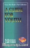 A Guide For Youth (Gençlik Rehberi)
