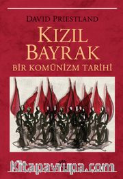 Kızıl Bayrak <br /> Bir Komünizm Tarihi