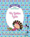 Rose-Lou: Hiç Yoktan İyidir