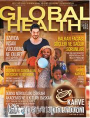 Global Health Aylık Dergi Sayı:3 Nisan 2017
