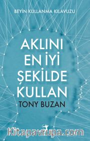 Aklını En İyi Şekilde Kullan