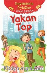 Yakan Top / Deyimlerle Öyküler