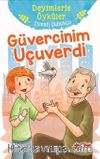 Güvercinim Uçuverdi / Deyimlerle Öyküler
