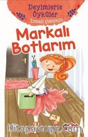 Markalı Botlarım / Deyimlerle Öyküler
