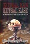 Kutsal Kan Kutsal Kase