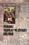 Osmanlı Teşkilat ve Siyaset Kültürü
