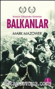 Balkanlar <br /> Bizans'ın Çöküşünden Günümüze